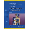 MANUAL DE CIRUGIA ORTOPEDICA Y TRAUMATOLOGIA (VOL. 1)
