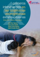 PRIMEROS INTERVINIENTES EN LAS URGENCIAS EMERGENCIAS EXTRAHOSPITALARIAS: SOPORTE VITAL AVANZADO