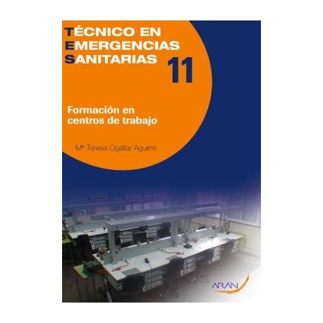 FORMACION EN CENTROS DE TRABAJO.TECNICO EN EMERGENCIAS SANITARIAS 11