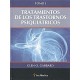 TRATAMIENTO DE LOS TRASTORNOS PSIQUIATRICOS, TOMO I