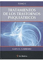TRATAMIENTO DE LOS TRASTORNOS PSIQUIATRICOS, TOMO I