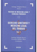 TRATADO DE MEDICINA LEGAL Y CIENCIAS FORENSES, TOMO I: DERECHO SANITARIO Y MEDICINA LEGAL DEL TRABAJO (2 VOLS.)