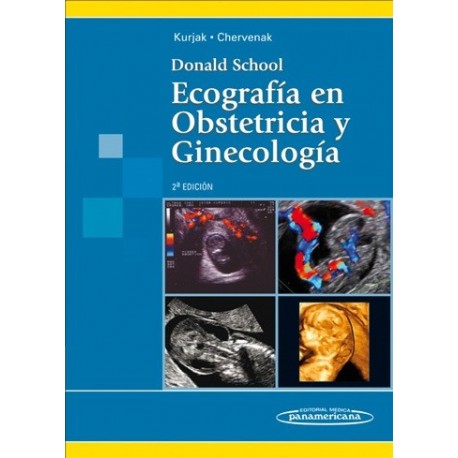 DONALD SCHOOL. ECOGRAFIA EN OBSTETRICIA Y GINECOLOGIA