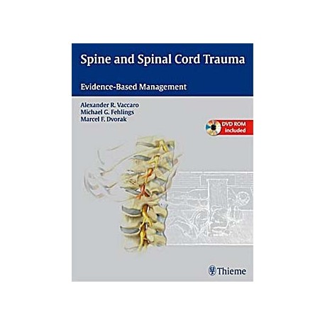 SPINE AND SPINAL CORD TRAUMA. EVIDENCE-BASED MANAGEMENT + DVD-ROM