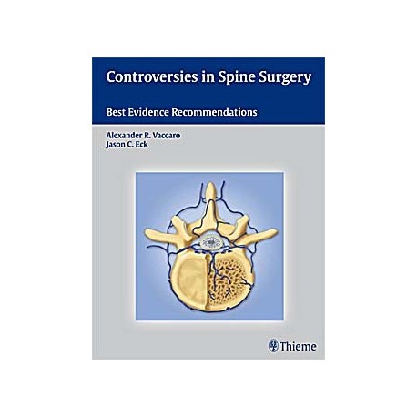 CONTROVERSIES IN SPINE SURGERY