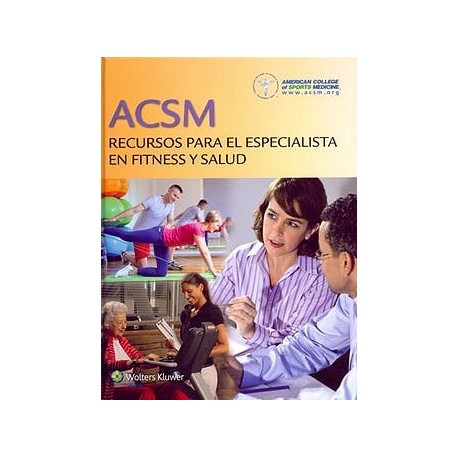 ACSM RECURSOS PARA ESPECIALISTA EN FITNESS Y SALUD
