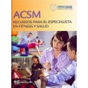 ACSM RECURSOS PARA ESPECIALISTA EN FITNESS Y SALUD
