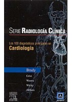 SERIE RADIOLOGIA CLINICA: 100 DIAGNOSTICOS PRINCIPALES EN CARDIOLOGIA