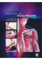 TECNICAS DE ENERGIA MUSCULAR. GUIA PRACTICA PARA FISIOTERAPEUTAS