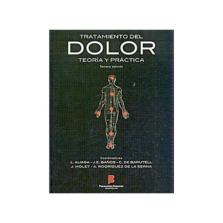 TRATAMIENTO DEL DOLOR. TEORIA Y PRACTICA