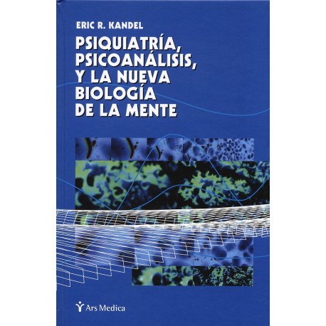 PSIQUIATRIA PSICOANALISIS Y LA NUEVA BIOLOGIA DE LA MENTE