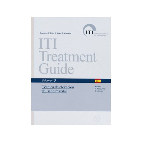 ITI TREATMENT GUIDE, VOL. 5: TECNICA DE ELEVACION DE SENO MAXILAR