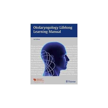 OTOLARYNGOLOGY LIFELONG LEARNING MANUAL
