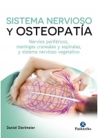 SISTEMA NERVIOSO Y OSTEOPATIA. NEVIOS PERIFERICOS, MENINGES CRANEALES Y ESPINALES, Y SISTEMA NERVIOSO VEGETATIVO.