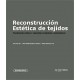 RECONSTRUCCION ESTETICA DE TEJIDOS. PROCEDIMIENTOS PLASTICOS Y REGENERATIVOS PERIODONTALES Y PERIIMPLANTARIOS