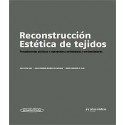 RECONSTRUCCION ESTETICA DE TEJIDOS. PROCEDIMIENTOS PLASTICOS Y REGENERATIVOS PERIODONTALES Y PERIIMPLANTARIOS