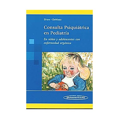 CONSULTA PSIQUIATRICA EN PEDIATRIA. EN NIÃ OS Y ADOLESCENTES CON ENFERMEDAD ORGANICA