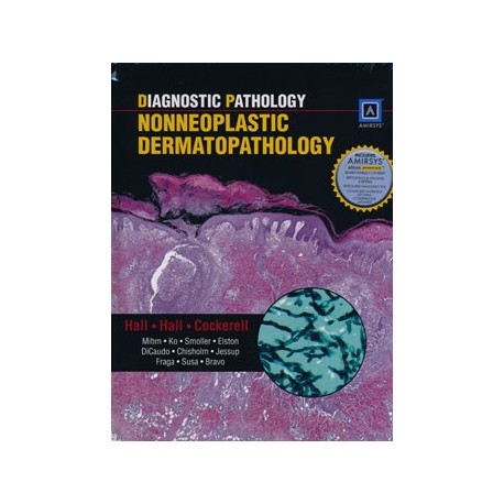 DIAGNOSTIC PATHOLOGY. NONNEOPLASTIC DERMATOPATHOLOGY
