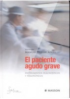 EL PACIENTE AGUDO GRAVE. INSTRUMENTOS DIAGNOSTICOS Y TERAPEUTICOS