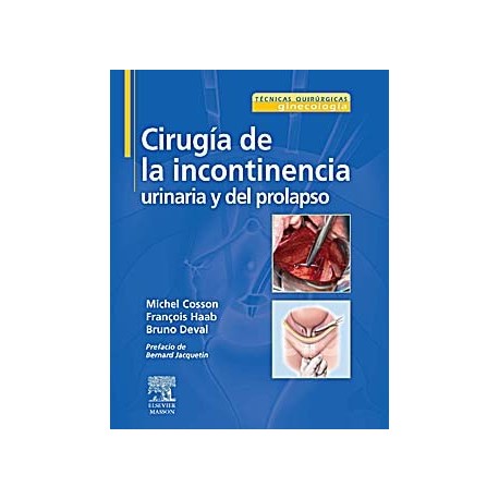 CIRUGIA DE LA INCONTINENCIA URINARIA Y DEL PROLAPSO