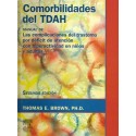 COMORBILIDADES DEL TDAH. MANUAL DE LAS COMPLICACIONES DEL TRASTORNO POR DEFICIT DE ATENCION CON HIPERACTIVIDAD EN NIÑOS Y ADULTOS