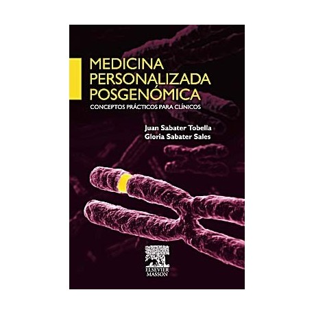 MEDICINA PERSONALIZADA POSCGENOMICA. CONCEPTOS PRACTICOS PARA CLINICOS
