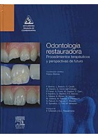 ODONTOLOGIA RESTAURADORA. PROCEDIMIENTOS TERAPEUTICOS Y PERSPECTIVAS DE FUTURO