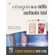 CIRUGIA DE LA RODILLA. SUSTITUCION TOTAL + DVD