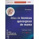 ATLAS DE TECNICAS QUIRURGICAS DE MAMA