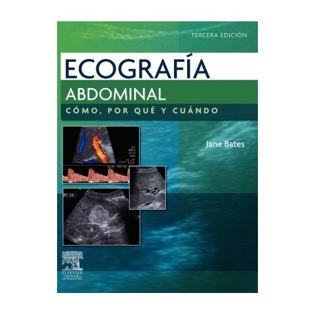 ECOGRAFIA ABDOMINAL. COMO, POR QUE Y CUANDO