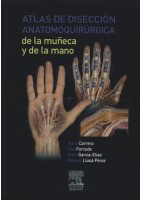ATLAS DE DISECCION ANATOMOQUIRURGICA DE LA MUÑECA Y DE LA MANO