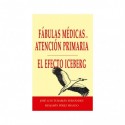 FABULAS MEDICAS EN ATENCION PRIMARIA. EL EFECTO ICEBERG