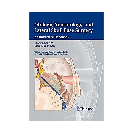 OTOLOGY, NEUROTOLOGY, AND LATERAL SKULL BASE SURGERY