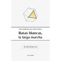 BATAS BLANCAS, LA LARGA MARCHA