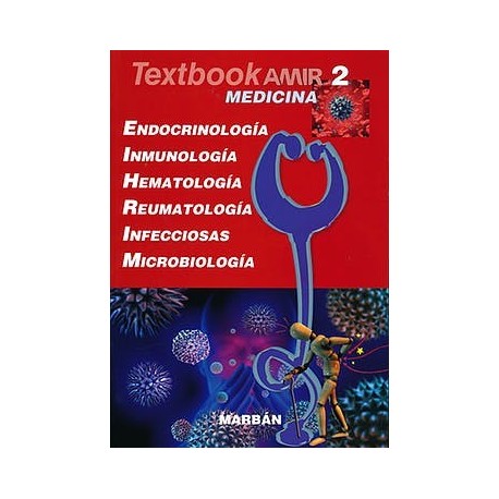 TEXTBOOK AMIR MEDICINA 2. ENDOCRINOLOGIA, INMUNOLOGIA, HEMATOLOGIA, REUMATOLOGIA, INFECCIOSAS, MICROBIOLOGIA.
