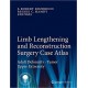 LIMB LENGTHENING AND RECONSTRUCTION SURGERY CASE ATLAS. ADULT DEFORMITY TUMOR UPPER EXTREMITY