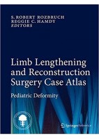 LIMB LENGTHENING AND RECONSTRUCTION SURGERY CASE ATLAS. PEDIATRIC DEFORMITY