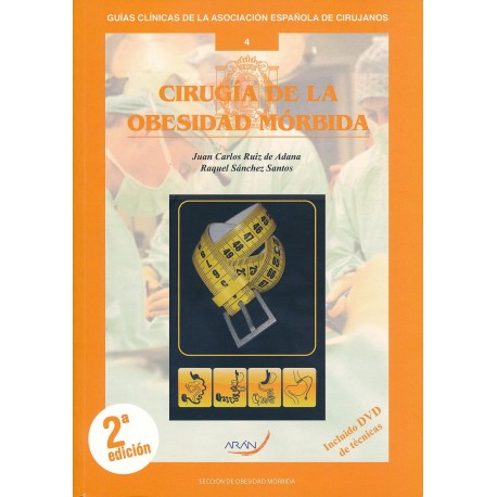 CIRUGIA DE LA OBESIDAD MORBIDA Nº 4 (GUIAS CLINICAS DE LA ASOCIACION ESPAÑOLA DE CIRUJANOS) + DVD