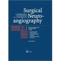 SURGICAL NEUROANGIOGRAPHY VOL.2: CLINICAL AND ENDOVASCULAR TREATMENT ASPECTS IN ADULTS