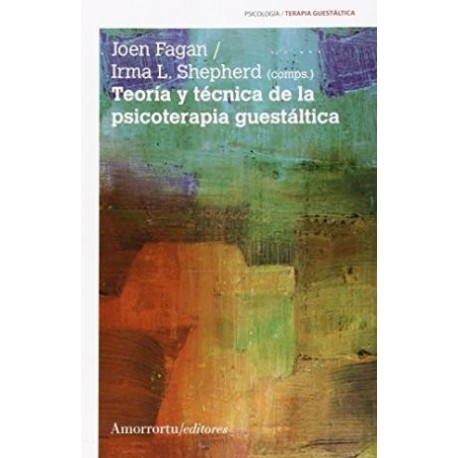 TEORIA Y TECNICA DE LA PSICOTERAPIA GUESTALTICA