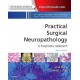 PRACTICAL SURGICAL NEUROPATHOLOGY. A DIAGNOSTIC APPROACH (PATTERN RECOGNITION SERIES)