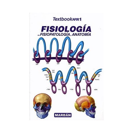 TEXTBOOK AFIR 1 FISIOLOGIA CON FISIOPATOLOGIA Y ANATOMIA