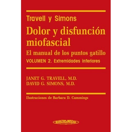TRAVELL Y SIMONS. DOLOR Y DISFUNCION MIOFASCIAL. EL MANUAL DE LOS PUNTOS GATILLO (VOL.2) EXTREMIDADES INFERIORES