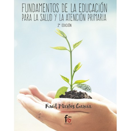 FUNDAMENTOS DE LA EDUCACION PARA LA SALUD Y LA ATENCION PRIMARIA