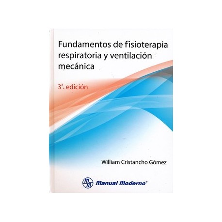 FUNDAMENTOS DE FISIOTERAPIA RESPIRATORIA Y VENTILACION MECANICA