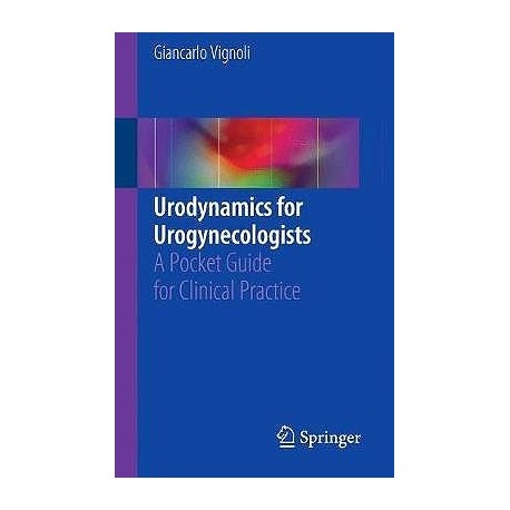 URODYNAMICS FOR UROGYNECOLOGIST