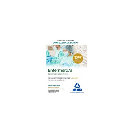 ENFERMERO/A INSTITUCIONES SANITARIAS CONSELLERIA SANITAT COMUNIDAD VALENCIANA. TEMARIO PARTE COMUN Y TEST. VOLUMEN 1 NORMATIVA SANITARIA