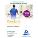 CELADOR/A INSTITUCIONES SANITARIAS CONSELLERIA SANITAT COMUNIDAD VALENCIANA. SIMULACROS DE EXAMEN Y SUPUESTOS PRACTICOS
