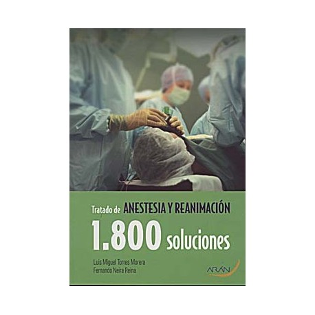 TRATADO DE ANESTESIA Y REANIMACION 1800 SOLUCIONES