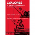 ¿VALORES O VALORES ECONOMICOS? ¿QUE NECESITAMOS?
